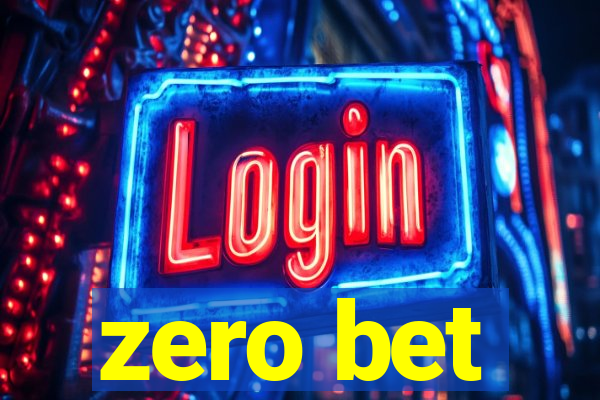 zero bet